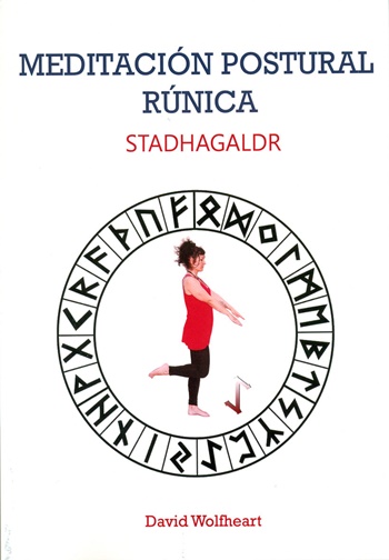 Meditación postural rúnica : Stadhagaldr