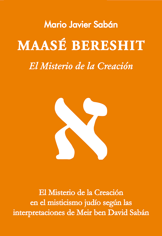 Maasé Bereshit . El misterio de la creación